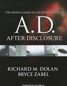 A.D. After Disclosure: The People’s Guide to Life After Contact | O#Science For Sale