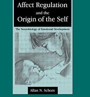 Affect Regulation and the Origin of the Self: The Neurobiology of Emotional Development | O#Science Supply