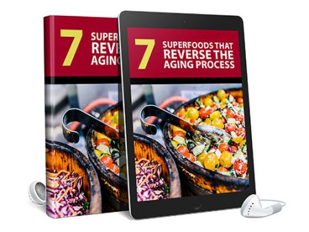 7 Superfoods That Reverse The Aging Process AudioBook and Ebook For Cheap