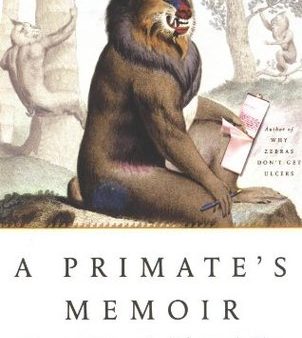 A Primate’s Memoir: A Neuroscientist’s Unconventional Life Among the Baboons | O#Science on Sale