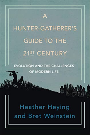 A Hunter-Gatherer’s Guide to the 21st Century: Evolution and the Challenges of Modern Life | O#Science Hot on Sale