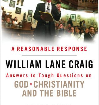 A Reasonable Response: Answers to Tough Questions on God, Christianity, and the Bible | O#Science Discount