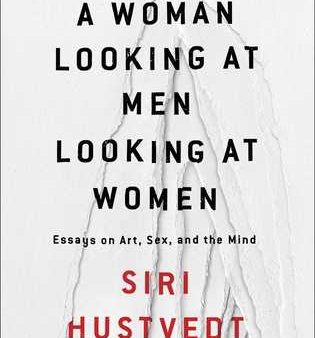 A Woman Looking at Men Looking at Women: Essays on Art, Sex, and the Mind | O#Science Hot on Sale