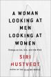 A Woman Looking at Men Looking at Women: Essays on Art, Sex, and the Mind | O#Science Hot on Sale