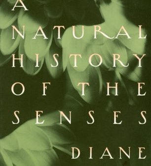 A Natural History of the Senses | O#Science Sale