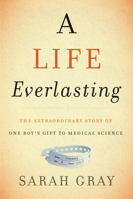 A Life Everlasting: The Extraordinary Story of One Boy’s Gift to Medical Science | O#Science Online Sale