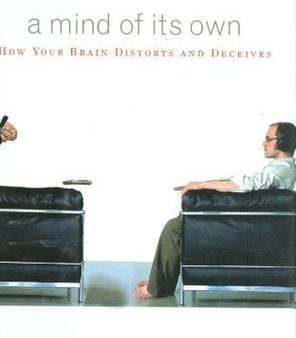 A Mind of Its Own: How Your Brain Distorts and Deceives | O#Science Hot on Sale