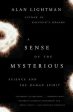 A Sense of the Mysterious: Science and the Human Spirit | O#Science Online Hot Sale