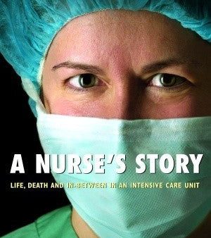 A Nurse’s Story: Life, Death and In-Between in an Intensive Care Unit | O#Science Fashion