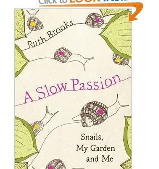 A Slow Passion: Snails, My Garden and Me | O#Science For Cheap