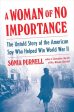 A Woman of No Importance: The Untold Story of the American Spy Who Helped Win WWII | O#WorldWarII For Sale