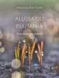 Alussa oli puutarha For Discount